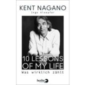 10 Lessons of my Life, Nagano, Kent/Kloepfer, Inge, Berlin Verlag GmbH - Berlin, EAN/ISBN-13: 9783827014474