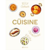 Cüisine, Oskan, Elif/Grob, Pascal/Coutsicos, Epaminondas, AT Verlag AZ Fachverlage AG, EAN/ISBN-13: 9783039021826