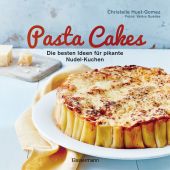 Pasta Cakes - Die besten Ideen für pikante Nudel-Kuchen, Huet-Gomez, Christelle / Guédes, Valéry, EAN/ISBN-13: 9783809439585