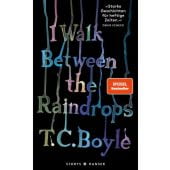 I walk between the Raindrops. Storys, Boyle, T C, Carl Hanser Verlag GmbH & Co.KG, EAN/ISBN-13: 9783446274037