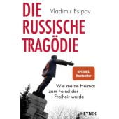 Die russische Tragödie, Esipov, Vladimir, Heyne, Wilhelm Verlag, EAN/ISBN-13: 9783453606838