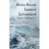 Seeland Schneeland, Bonné, Mirko, Schöffling & Co. Verlagsbuchhandlung, EAN/ISBN-13: 9783895614101