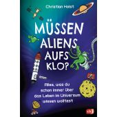 Müssen Aliens aufs Klo? - Alles, was du schon immer über das Leben im Universum wissen wolltest, EAN/ISBN-13: 9783570179574