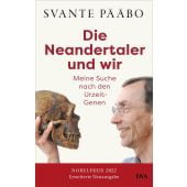 Die Neandertaler und wir -, Pääbo, Svante, DVA Deutsche Verlags-Anstalt GmbH, EAN/ISBN-13: 9783421070203