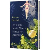 Ich weiß, heute Nacht werde ich träumen, Herrick, Steven, Thienemann Verlag GmbH, EAN/ISBN-13: 9783522203036