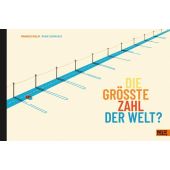 Die größte Zahl der Welt?, Holm, Magnus, Beltz, Julius Verlag GmbH & Co. KG, EAN/ISBN-13: 9783407758866