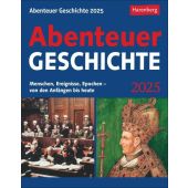 Abenteuer Geschichte Tagesabreißkalender 2025 - Menschen, Ereignisse, Epochen - von den Anfängen bis heute, EAN/ISBN-13: 9783840033896