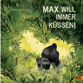 Max will immer küssen