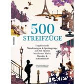 500 Streifzüge, Knesebeck Verlag, EAN/ISBN-13: 9783957288486