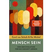 Mensch sein, Schaik, Carel van/Michel, Kai, Rowohlt Verlag, EAN/ISBN-13: 9783498003272