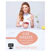 Eat smart - Gesund, fit, glücklich