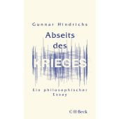 Abseits des Krieges, Hindrichs, Gunnar, Verlag C. H. BECK oHG, EAN/ISBN-13: 9783406814570