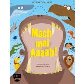 Mach mal Aaaah!, Calvert, Howard, Edition Michael Fischer GmbH, EAN/ISBN-13: 9783745913354