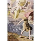 Ahasver, der Ewige Jude, Och, Gunnar, Wallstein Verlag, EAN/ISBN-13: 9783835354739