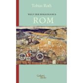 Welt der Renaissance: Rom - signierte Ausgabe, Roth, Tobias, Galiani Berlin, EAN/ISBN-13: 9783000000016