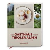 Das Gasthaus in den Tiroler Alpen, Moser, Josef/Moser, Franziska, Christian Brandstätter, EAN/ISBN-13: 9783710608254