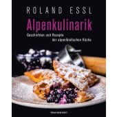 Alpenkulinarik, Essl, Roland, Pustet, Anton Verlag, EAN/ISBN-13: 9783702510244