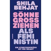 Söhne großziehen als Feministin, Behjat, Shila, Carl Hanser Verlag GmbH & Co.KG, EAN/ISBN-13: 9783446278080