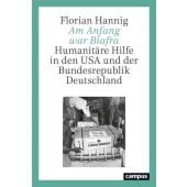 Am Anfang war Biafra, Hannig, Florian, Campus Verlag, EAN/ISBN-13: 9783593513386