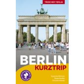 TRESCHER Reiseführer Berlin - Kurztrip, Kilimann, Susanne/Knoller, Rasso/Christian Nowak, EAN/ISBN-13: 9783897946545