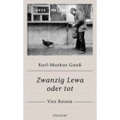 Zwanzig Lewa oder tot, Gauß, Karl-Markus, Zsolnay Verlag Wien, EAN/ISBN-13: 9783552058231