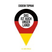 Das ist auch unser Land!, Toprak, Cigdem, Ch. Links Verlag GmbH, EAN/ISBN-13: 9783962890940