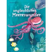 Die unglaublichen Meereswunder, Guhr, Constanze, Tulipan Verlag GmbH, EAN/ISBN-13: 9783864296178