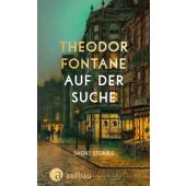 Auf der Suche, Fontane, Theodor, Aufbau Verlag GmbH & Co. KG, EAN/ISBN-13: 9783351042110