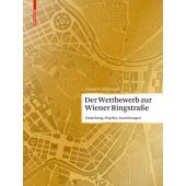 Der Wettbewerb zur Wiener Ringstraße, Stühlinger, Harald R, Birkhäuser, EAN/ISBN-13: 9783035603804