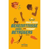 Bekenntnisse eines Betrügers, Raina, Rahul, Kein & Aber AG, EAN/ISBN-13: 9783036958682