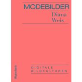 Modebilder - Komplett überarbeitete Neuausgabe, Weis, Diana, Wagenbach, Klaus Verlag, EAN/ISBN-13: 9783803137432