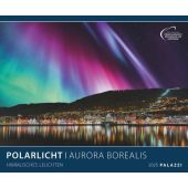 Polarlicht 2025 - Bild-Kalender - Poster-Kalender - 60x50, Palazzi Kalender GmbH, EAN/ISBN-13: 4251734300713