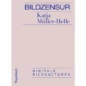 Bildzensur, Müller-Helle, Katja, Wagenbach, Klaus Verlag, EAN/ISBN-13: 9783803137142