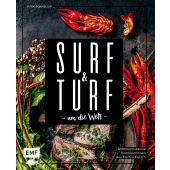 Surf and Turf um die Welt - Das Erlebniskochbuch, Schmelich, Guido, Edition Michael Fischer GmbH, EAN/ISBN-13: 9783745901955