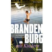 Brandenburg mit Kindern, Zagolla, Robert, be.bra Verlag GmbH, EAN/ISBN-13: 9783861247548