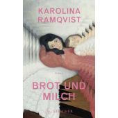 Brot und Milch, Ramqvist, Karolina, Fischer, S. Verlag GmbH, EAN/ISBN-13: 9783103975659