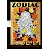 Zodiac - Ai Weiwei, Weiwei, Ai/Stamboulis, Elettra, Knesebeck Verlag, EAN/ISBN-13: 9783957288691