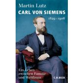 Carl von Siemens, Lutz, Martin, Verlag C. H. BECK oHG, EAN/ISBN-13: 9783406645433