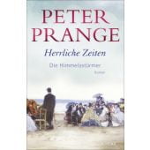 Herrliche Zeiten - Die Himmelsstürmer, Prange, Peter, Scherz Verlag, EAN/ISBN-13: 9783651001084