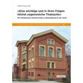 'Eine wichtige und in ihren Folgen höchst segenreiche Thatsache ...', Karg, Detlef, EAN/ISBN-13: 9783954100774