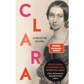 Clara, Eichel, Christine, Siedler, Wolf Jobst, Verlag, EAN/ISBN-13: 9783827501745