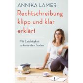 Rechtschreibung klipp und klar erklärt, Lamer, Annika, DuMont Buchverlag GmbH & Co. KG, EAN/ISBN-13: 9783832182007