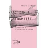 Narzissmus und Konformität, Schuberth, Richard, MSB Matthes & Seitz Berlin, EAN/ISBN-13: 9783957576347