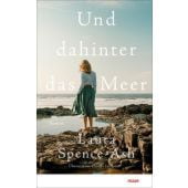 Und dahinter das Meer, Spence-Ash, Laura, mareverlag GmbH & Co oHG, EAN/ISBN-13: 9783866487024