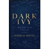 Dark Ivy - Wenn ich falle, Hotel, Nikola, Rowohlt Verlag, EAN/ISBN-13: 9783499008740