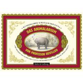 Das Animalarium von Professor Revillod, Sáez Castán, Javier/Murugarren, Miguel, EAN/ISBN-13: 9783407794925