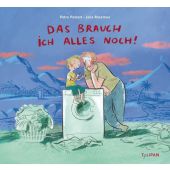 Das brauch ich alles noch!, Postert, Petra, Tulipan Verlag GmbH, EAN/ISBN-13: 9783864292231