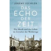 Das Echo der Zeit, Eichler, Jeremy, Klett-Cotta, EAN/ISBN-13: 9783608965865