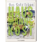 Das Gute leben - Hausmannskost, Tre Torri Verlag GmbH, EAN/ISBN-13: 9783960330806