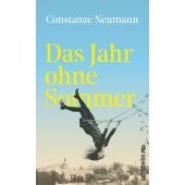 Das Jahr ohne Sommer, Neumann, Constanze, Ullstein Verlag, EAN/ISBN-13: 9783550202292